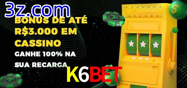 K6Bet melhor bônus de depósito